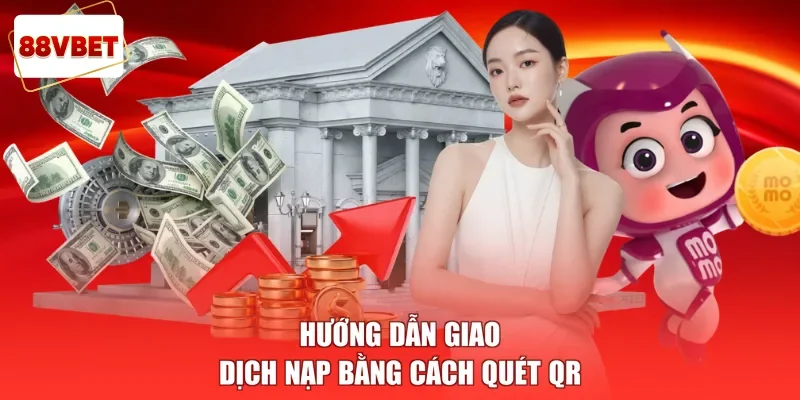 Hướng dẫn giao dịch nạp bằng cách quét QR