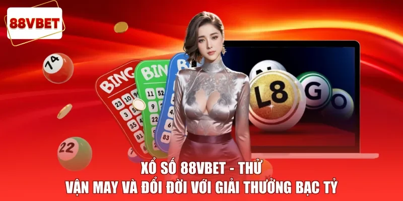 Xổ Số 88vbet - Thử Vận May Và Đổi Đời Với Giải Thưởng Bạc TỷXổ Số 88vbet - Thử Vận May Và Đổi Đời Với Giải Thưởng Bạc Tỷ